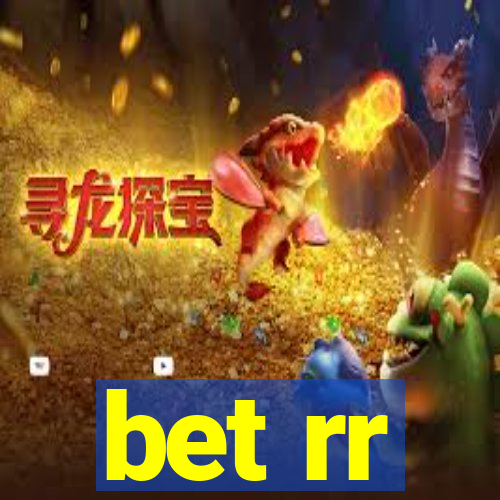 bet rr